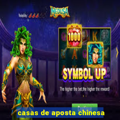 casas de aposta chinesa